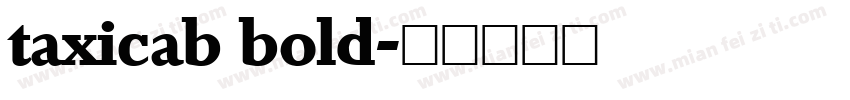 taxicab bold字体转换
